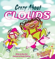 Crazy About Clouds (Science Rocks) (Science Rocks)