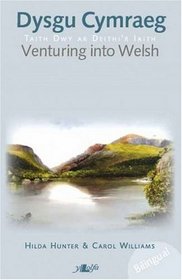 Venturing into Welsh \ Dysgu Cymraeg