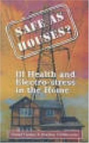 Safe As Houses?: Ill-Health and Electro-Stress in the Home