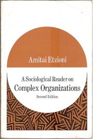 Sociological Reader on Complex Organizations