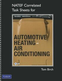 NATEF Correlated Task Sheets for Automotive Heating and Air Conditioning (Professional Technician)