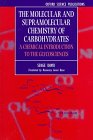 The Molecular and Supramolecular Chemistry of Carbohydrates: Chemical Introduction to the Glycosciences