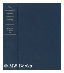 The interpersonal basis of psychiatric nursing