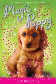 Star of the Show (Magic Puppy, Bk 4)