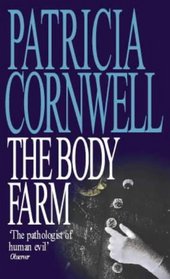 The Body Farm (Kay Scarpetta, Bk 5)