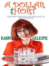 Thorndike Basic - Large Print - A Dollar Short: The Bottom Dollar Girls Go Hollywood (Thorndike Basic - Large Print)