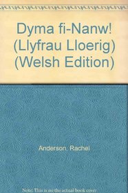 Dyma fi-Nanw! (Llyfrau Lloerig) (Welsh Edition)