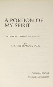 A portion of my spirit: The Catholic charismatic revival