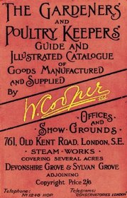 Gardeners and Poultry Keepers Guide and Illustrated Catalogue of W. Cooper, Ltd.: 500 drawings of greenhouses, farm and garden buildings, and rustic furniture