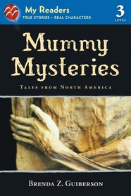 Mummy Mysteries (My Readers Level 3): Tales from North America