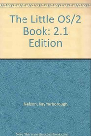 The Little Os/2 Book: 2.1 Edition