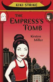 Kiki Strike: The Empress's Tomb (Kiki Strike, Bk 2)