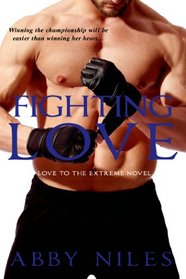 Fighting Love (Love to the Extreme, Bk 2)