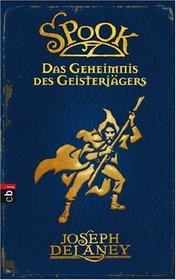 Spook - Das Geheimnis des Geisterjagers (Night of the Soul Stealer) (Last Apprentice, Bk 3) (German Edition)