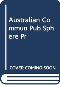 Australian Commun Pub Sphere Pr