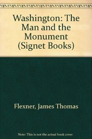 George Washington: Man and Monument (Signet Books)
