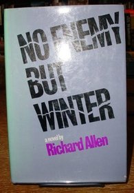 No enemy but winter;: A novel