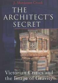 The Architect's Secret: Victorian Critics and the Image of Gravity