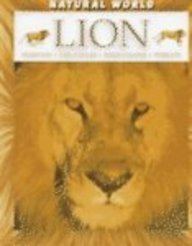 Lion: Habitats, Life Cycles, Food Chains, Threats (Natural World)