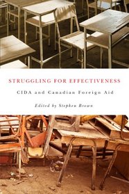 Struggling for Effectiveness: Cida and Canadian Foreign Aid