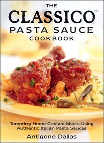 The Classico Pasta Sauce Cookbook