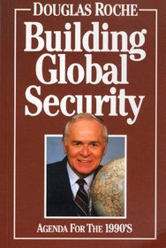 Building Global Security: Agenda for the 1990's