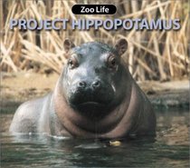 Project Hippopotamus (Zoo Life series)