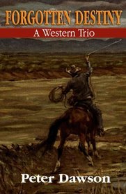 Forgotten Destiny: A Western Trio (Center Point Western Complete (Large Print))