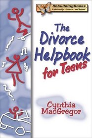 The Divorce Helpbook for Teens (Rebuilding Books)