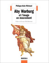 Aby Warburg et l'image en mouvement (Vues) (French Edition)