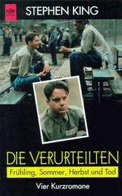 Die Verurteilten: Fruhling, Sommer, Herbst & Tod (Different Seasons) (German Edition)