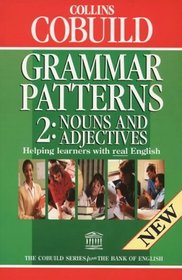 Grammar Patterns II: Nouns and Adjectives (COBUILD)