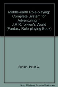Middle-earth Role-playing: Complete System for Adventuring in J.R.R.Tolkien's World (Fantasy Role-playing Book)