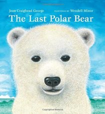 The Last Polar Bear (Laura Geringer Books)