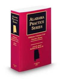 Alabama Criminal Trial Practice Forms, 2009 ed. (Alabama Practice Series)