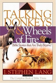 Talking Donkeys and Wheels of Fire: Bible Stories That Are Truly Bizarre!