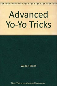 Advanced Yo-Yo Tricks