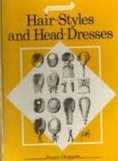 Hair Styles and Head Dresses (History in Focus)