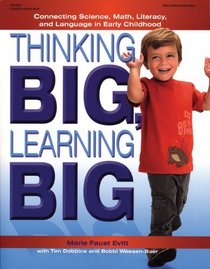Thinking BIG, Learning BIG: Connecting Science, Math, Literacy, and Language in Early Childhood