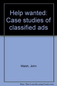 Help wanted: Case studies of classified ads