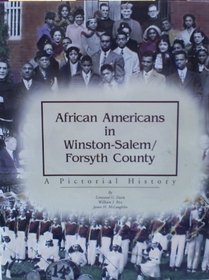African Americans in Winston-Salem and Forsyth County: A Pictorial History