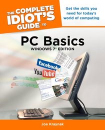 The Complete Idiot's Guide to PC Basics, Windows 7 Edition