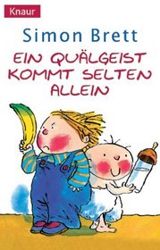 Ein Qualgeist kommt selten allein (How to be a Little Sod, Bk 3) (German Edition)
