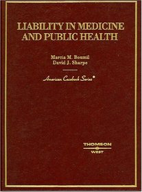 Liability In Medicine And Public Health (American Casebook)