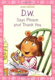 D.W. Says Please and Thank You