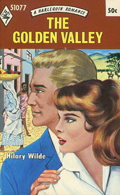 The Golden Valley (Harlequin Romance, No 1077)