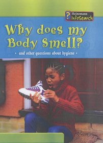 Why Does My Body Smell? (Body Matters)
