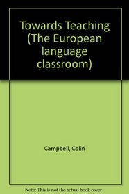 Towards Teaching (The European language classroom)
