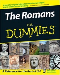 The Romans For Dummies (For Dummies (History, Biography & Politics))