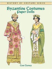 Byzantine Costumes Paper Dolls (Paper Dolls)